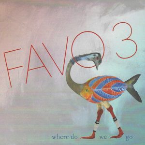 FAVO 3 – Where Do We Go